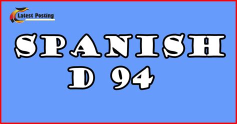 spanish d94|Uncovering the Pith of Spanish D